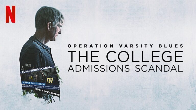 A Review of the New Documentary Operation Varsity Blues: The College Admissions Scandal